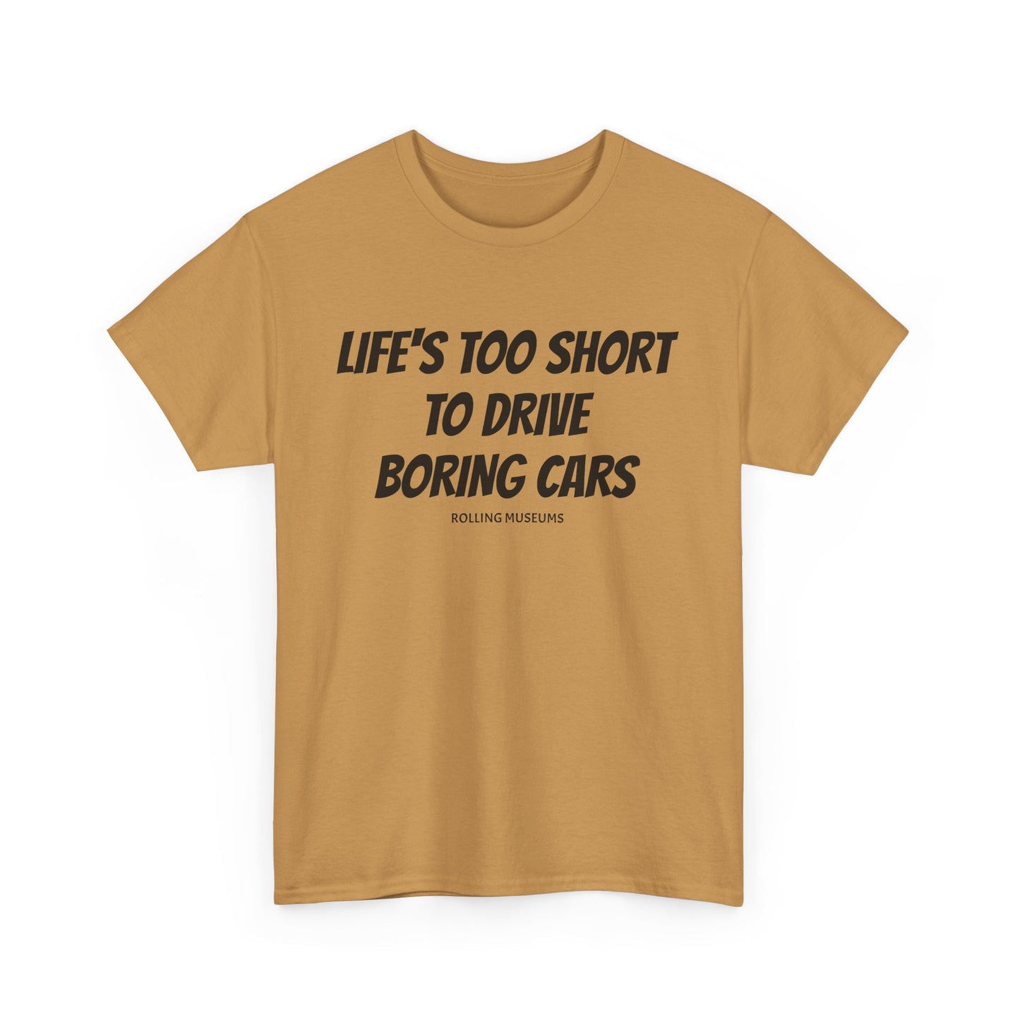 Tee Life's Too Short to Drive Boring Cars