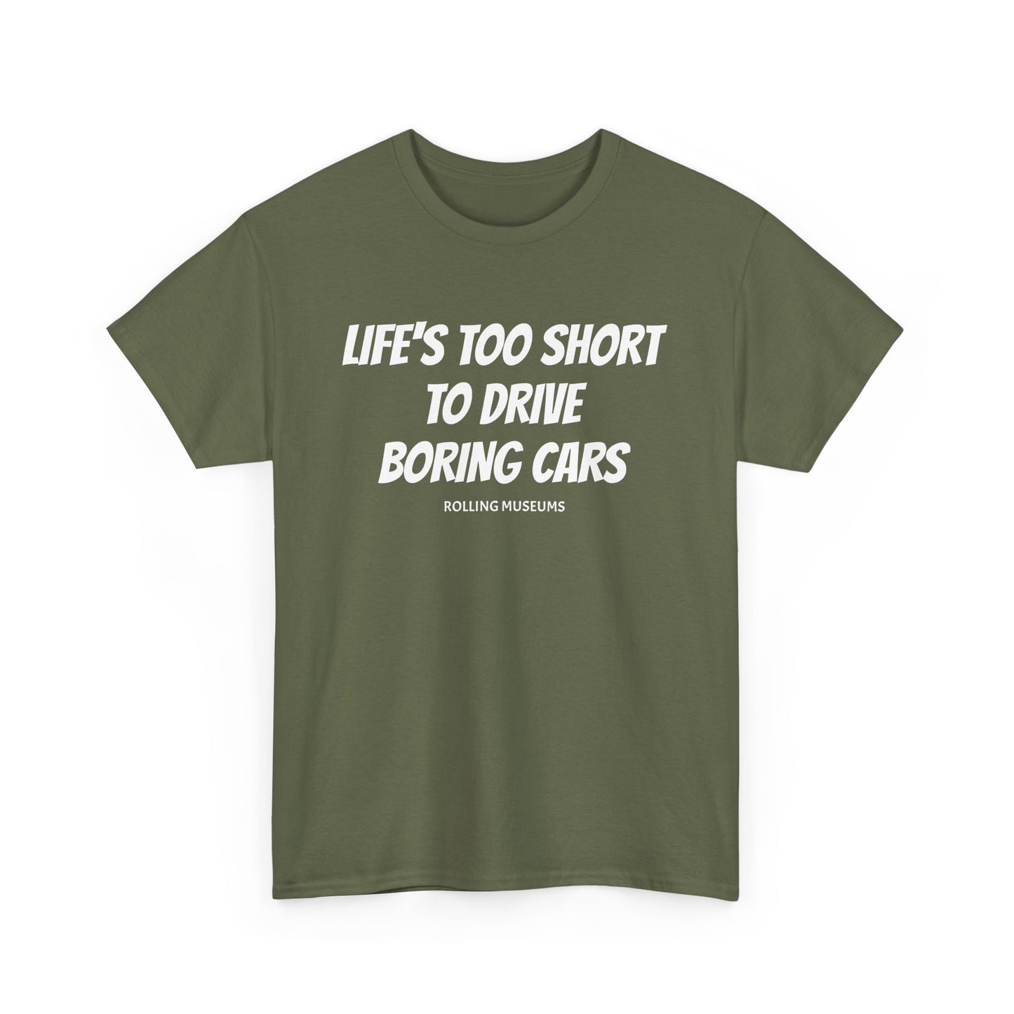 Graphic T-Shirt - LIFE'S TOO SHORT TO DRIVE BORING CARS