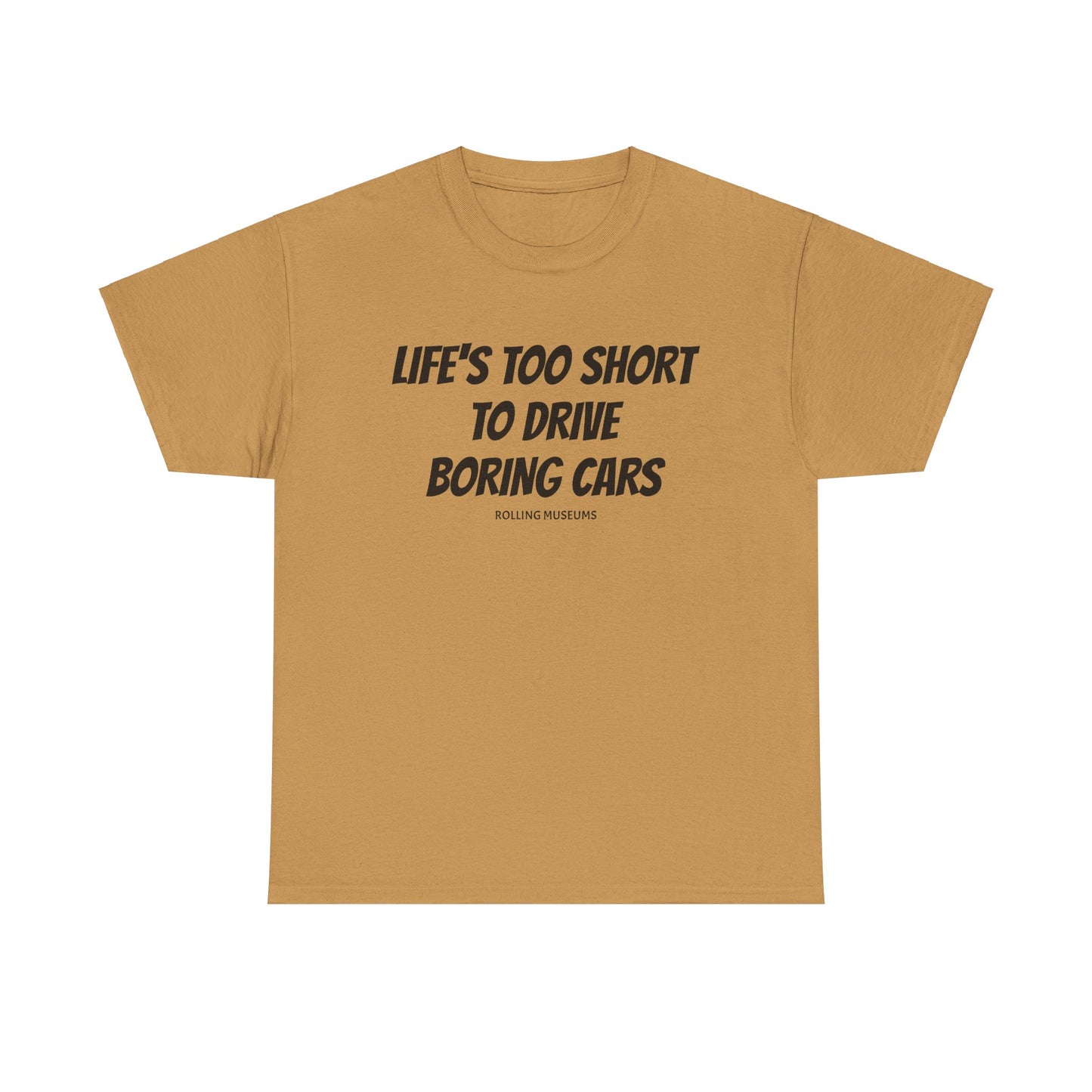 Tee Life's Too Short to Drive Boring Cars