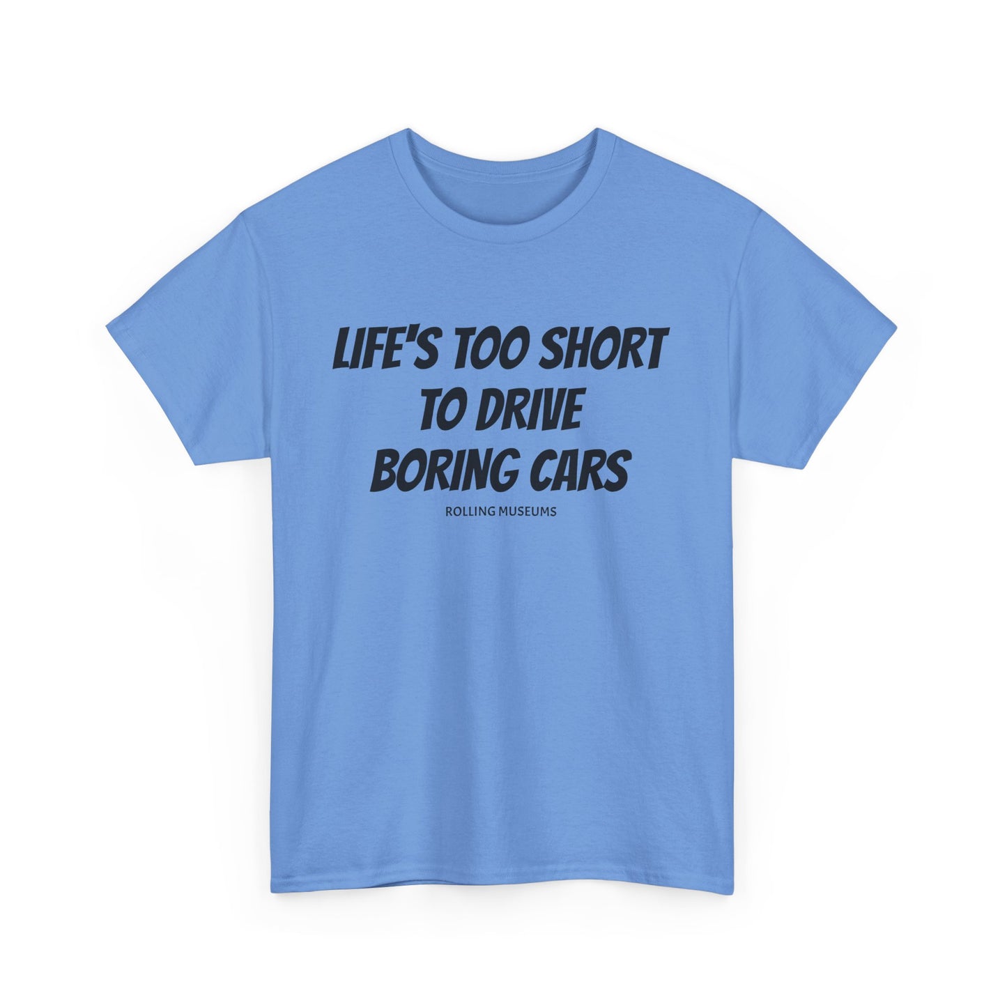 Tee Life's Too Short to Drive Boring Cars